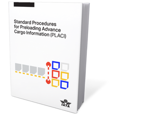 Standard Procedures for Preloading Advance Cargo Information (PLACI) Manual